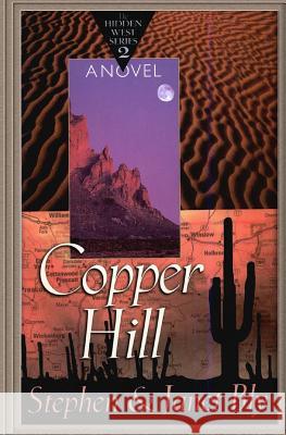 Copper Hill Stephen Bly Janet Chester Bly 9781534778214 Createspace Independent Publishing Platform - książka