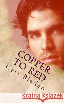 Copper to Red Ceri Bladen 9781482722192 Createspace - książka