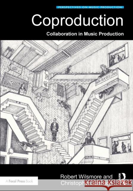 Coproduction: Collaboration in Music Production Robert Wilsmore Christopher Johnson 9780815362555 Routledge - książka