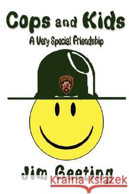 Cops and Kids: A Very Special Friendship Jim Geeting 9781430308409 Lulu.com - książka