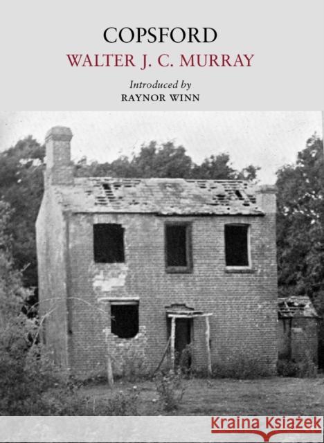 Copsford Walter J. C. Murray, Raynor Winn 9781908213709 Little Toller Books - książka