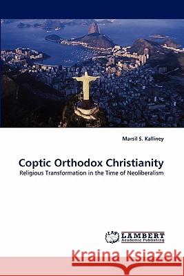 Coptic Orthodox Christianity  9783843353977 LAP Lambert Academic Publishing AG & Co KG - książka