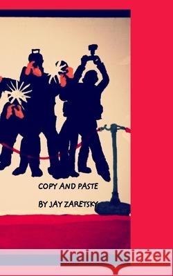 Copy and Paste: Sequel to Like and Share Jay Zaretsky 9781389747021 Blurb - książka