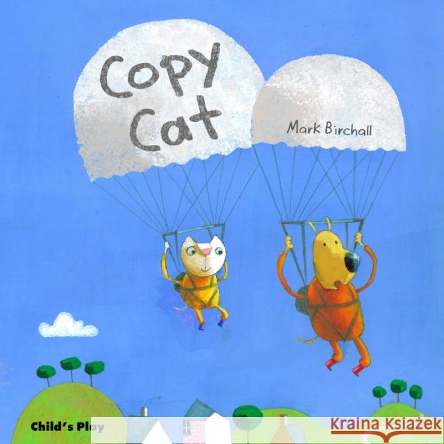 Copy Cat Mark Birchall 9781846433672 Child's Play International Ltd - książka