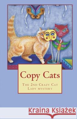Copy Cats Mollie Hunt 9781503258549 Createspace - książka