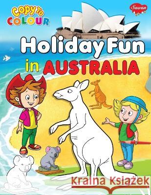 Copy to Colour Holiday Fun in Australia Manoj Publications Editoral Board 9788131025673 Manoj Publication - książka