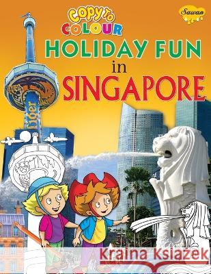 Copy to Colour Holiday Fun in Singapore Manoj Publications Editoral Board 9788131025642 Manoj Publication - książka