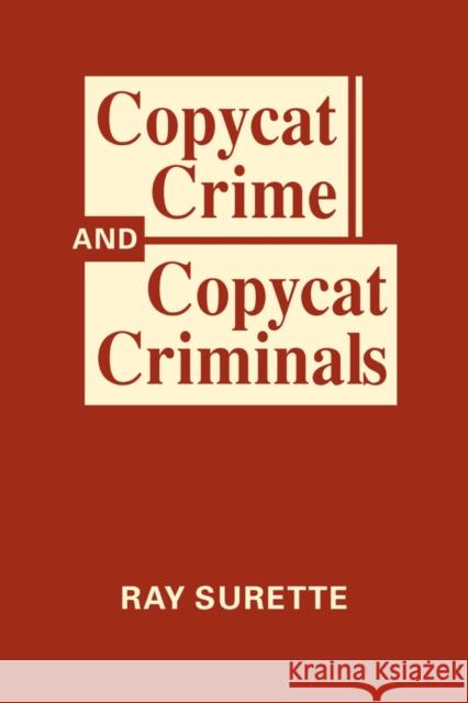 Copycat Crime and Copycat Criminals Ray Surette 9781955055246 Eurospan (JL) - książka