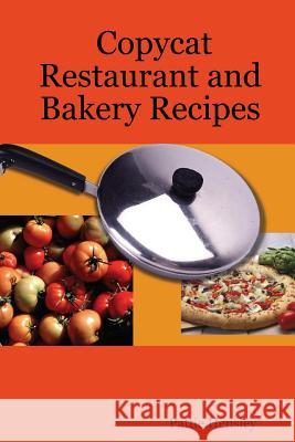 Copycat Restaurant and Bakery Recipes Pattie, Hensley 9781411654822 Lulu.com - książka