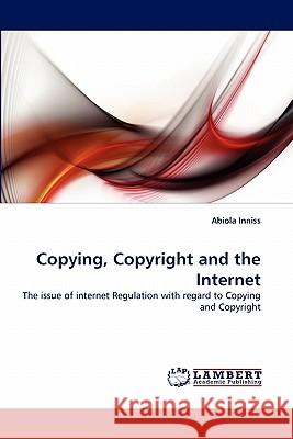 Copying, Copyright and the Internet  9783844315967 LAP Lambert Academic Publishing AG & Co KG - książka