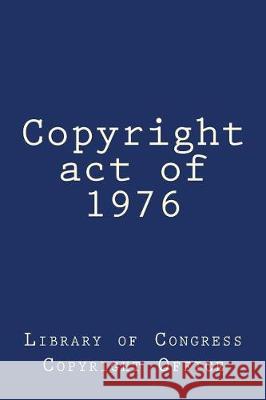 Copyright act of 1976 Anderson, Taylor 9781974671915 Createspace Independent Publishing Platform - książka