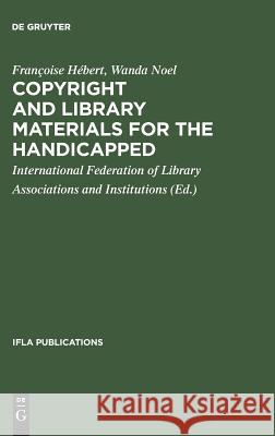 Copyright and library materials for the handicapped Hébert, Françoise 9783598203817 K G Saur Verlag - książka