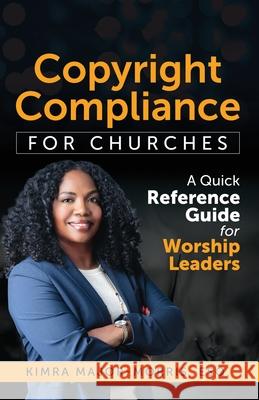 Copyright Compliance For Churches Kimra Major-Morris 9781952903205 Pen Legacy Publishing - książka
