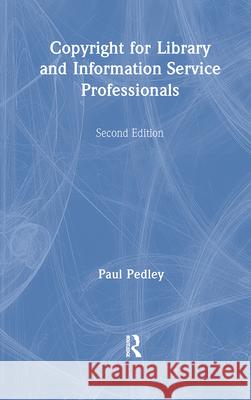 Copyright for Library and Information Service Professionals Paul Pedley 9781138439481 Taylor & Francis - książka