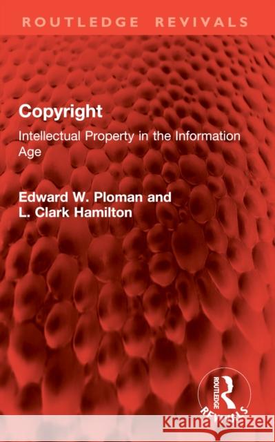 Copyright: Intellectual Property in the Information Age L. Clark Hamilton 9781032858241 Routledge - książka