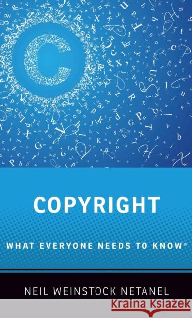 Copyright: What Everyone Needs to Know(r) Neil Weinstock Netanel 9780199941148 Oxford University Press, USA - książka