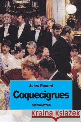 Coquecigrues Jules Renard 9781512094657 Createspace - książka