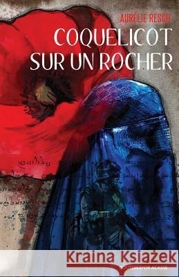 Coquelicot sur un rocher Aurlie Resch 9782897501150 Bouton D'Or Acadie - książka