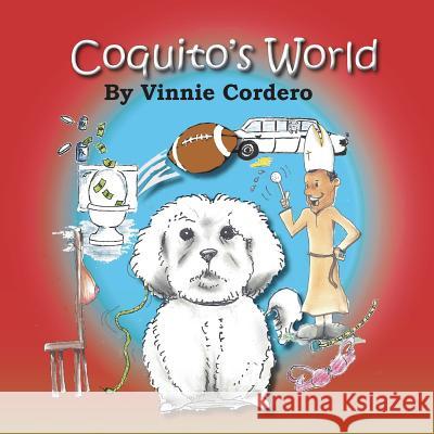 Coquito's World Vinnie Cordero 9781720467205 Createspace Independent Publishing Platform - książka