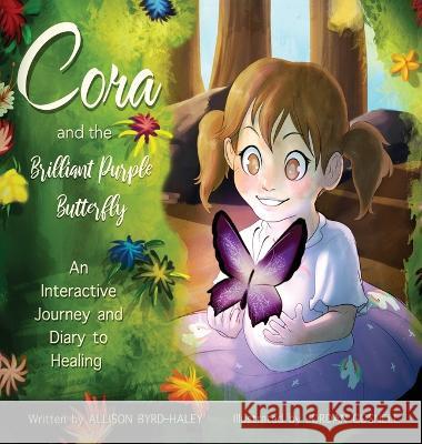 Cora and the Brilliant Purple Butterfly Allison Byrd-Haley Jordan Gosnell  9781643962894 LLD Legacy Publishing - książka