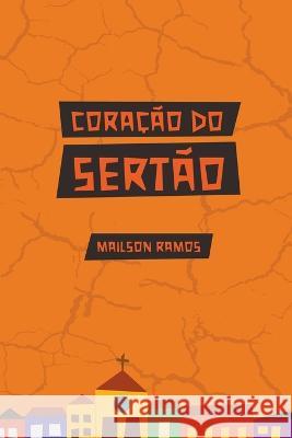 Coracao do Sertao Mailson Ramos   9798201749040 Mailson Ramos - książka