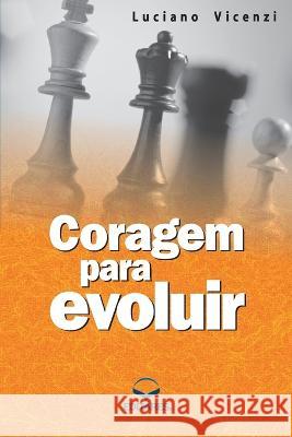 Coragem Para Evoluir Luciano Vicenzi 9788598966373 Editares - książka