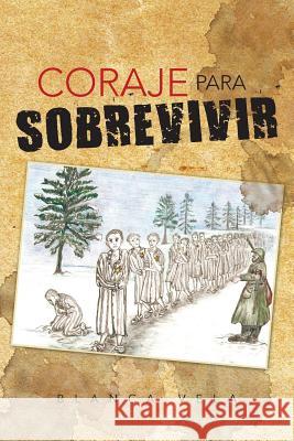 Coraje Para Sobrevivir Blanca Vela 9781463352363 Palibrio - książka