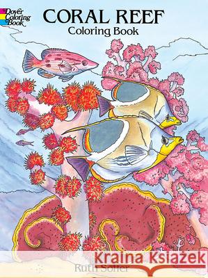 Coral Reef Coloring Book Ruth Soffer 9780486285429 Dover Publications - książka