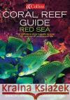 Coral Reef Guide Red Sea Ewald Lieske Robert F. Myers Klaus E. Fiedler 9780007159864 HarperCollins Publishers