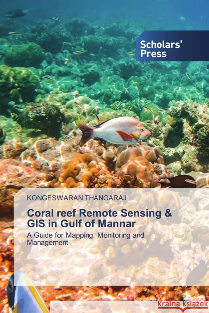 Coral reef Remote Sensing & GIS in Gulf of Mannar THANGARAJ, KONGESWARAN 9786138972013 Scholars' Press - książka