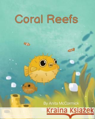 Coral Reefs Anita McCormick, Anya Tan 9781636853123 Language Lizard, LLC - książka