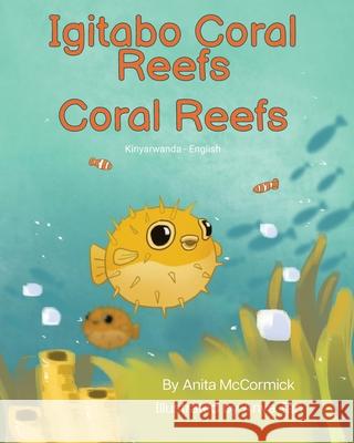 Coral Reefs (Kinyarwanda-English): Igitabo Coral Reefs Anita McCormick Anya Tan Jean Marie Vianne 9781636856919 Language Lizard, LLC - książka