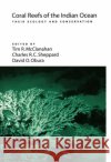 Coral Reefs of the Indian Ocean: Their Ecology and Conservation McClanahan, T. R. 9780195125962 Oxford University Press