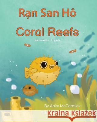 Coral Reefs (Vietnamese-English): Rạn San Ho Anita McCormick Anya Tan Van Lưu 9781636854137 Language Lizard, LLC - książka