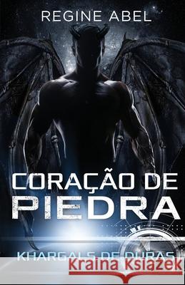 Cora??o de Pedra Regine Abel 9781998678693 Regine Abel Publishing Inc. - książka