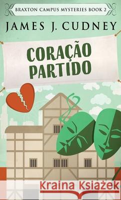 Coração Partido James J Cudney 9784824112798 Next Chapter Circle - książka