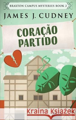 Coração Partido James J Cudney 9784824112828 Next Chapter Circle - książka