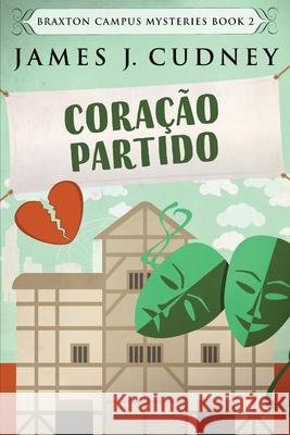 Coração Partido James J Cudney 9784824112835 Next Chapter Circle - książka