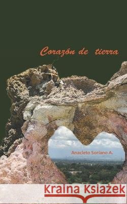 Corazón de tierra de la Pitoreta, Chaco 9798353673675 Independently Published - książka
