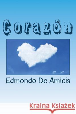 Corazon (Spanish) Edition Edmondo d 9781546458043 Createspace Independent Publishing Platform - książka