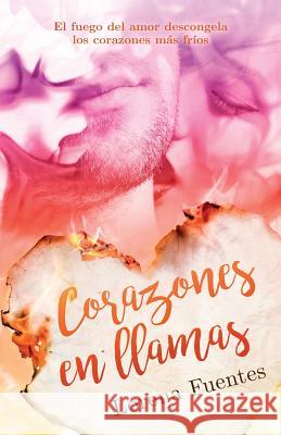 Corazones en llamas: El fuego del amor descongela los corazones mas frios Kramer, H. 9781979927376 Createspace Independent Publishing Platform - książka