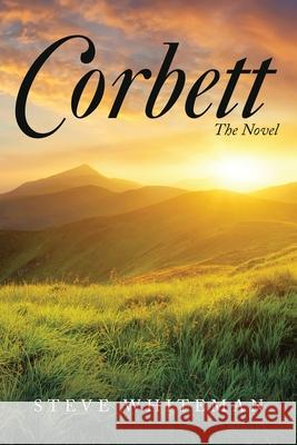 Corbett: The Novel Steve Whiteman 9781665700719 Archway Publishing - książka