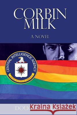 Corbin Milk Douglas Whaley 9781497366350 Createspace - książka