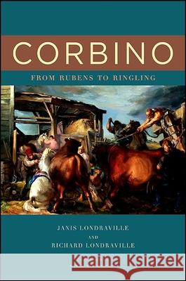 Corbino: From Rubens to Ringling Janis Londraville Richard Londraville 9781438435718 State University of New York Press - książka