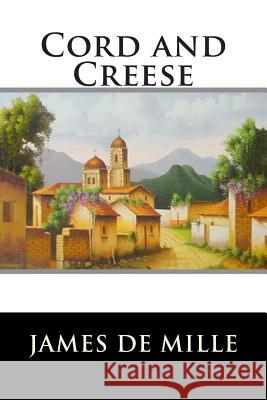Cord and Creese James De Mille 9781514810088 Createspace - książka