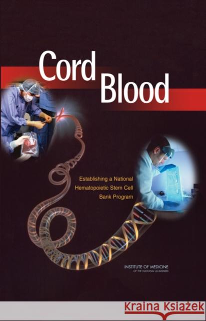 Cord Blood: Establishing a National Hematopoietic Stem Cell Bank Program Institute of Medicine 9780309095860 National Academy Press - książka