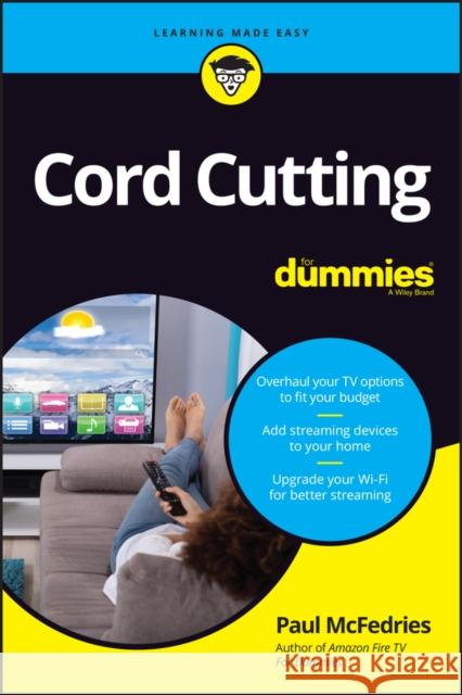 Cord Cutting for Dummies Consumer Dummies 9781119800934 For Dummies - książka