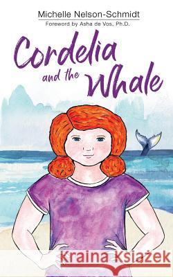 Cordelia and the Whale Michelle Nelson-Schmidt Asha D 9781732694217 Mns Creative LLC - książka