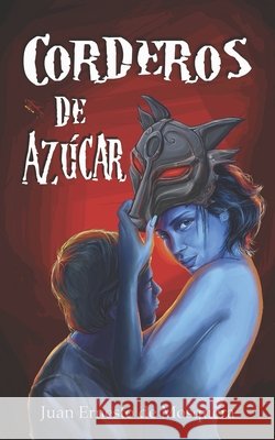 Corderos de Azúcar de Mosquera, Juan Ernesto 9798840369999 Independently Published - książka