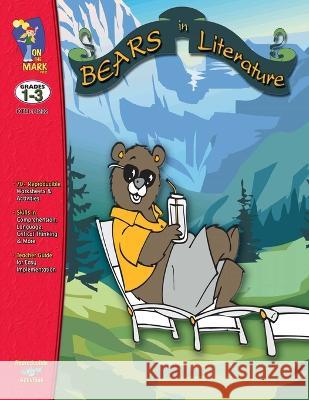 Corduroy, Beady Bear, Beary more and more! Bears in Literature - Grades 1-3 Kathleen Rodgers 9781550355758 On the Mark Press - książka